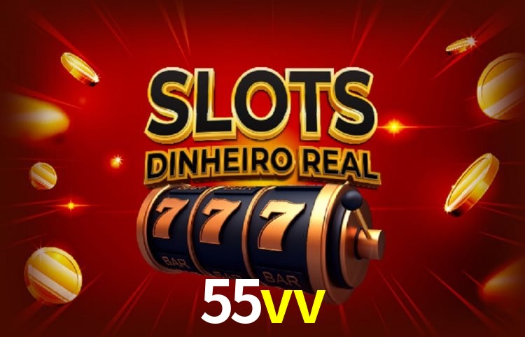 Bônus e promoções da 55vv